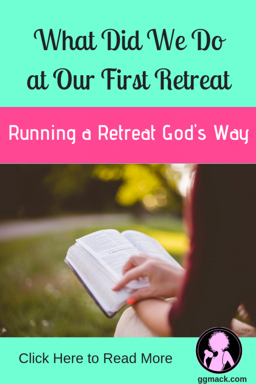 What did we do at our first retreat? Running a retreat was completely a vision that God gave me through lots of prayer time. I want to share the details of the retreat, how I planned it, and God's hand in all of this. ggmack.com #runningaretreat #god #faith #retreatplanning #prayer