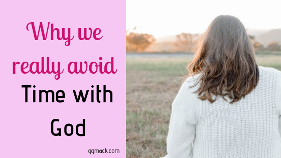 picture of a girl sitting with her back to us and she's sitting on the grass; title of blog: Why We really avoid time with God