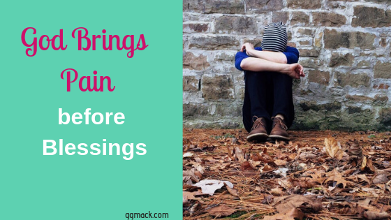 picture of a person sitting on the ground with their head on their knees and next to that, blog post title: God brings pain before blessings