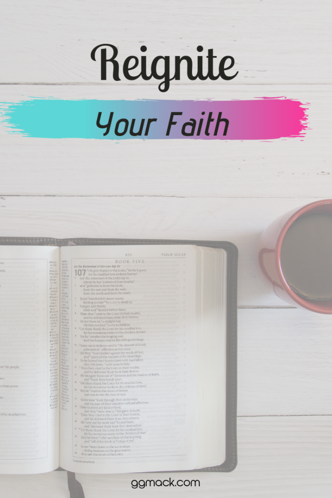 bible and coffee on a table with Reignite Your Faith